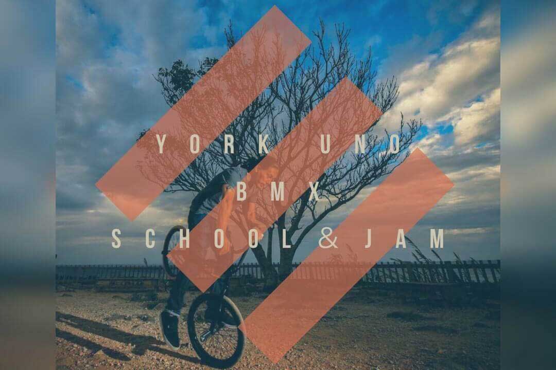 YORK UNO BMX SCHOOL & JAM無事終了